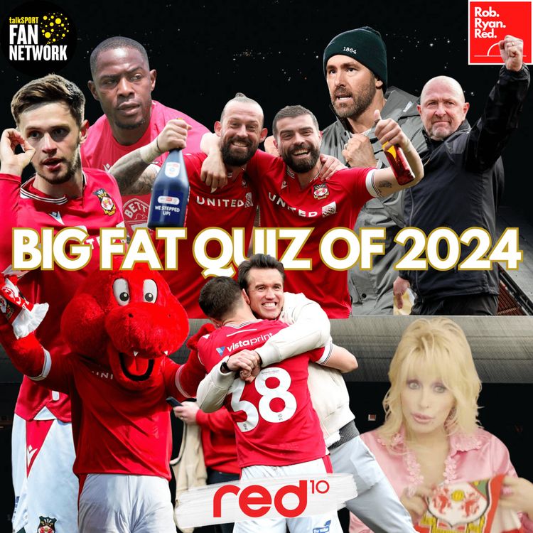 cover art for Episode 205: The Big Fat Wrexham Quiz of 2024!