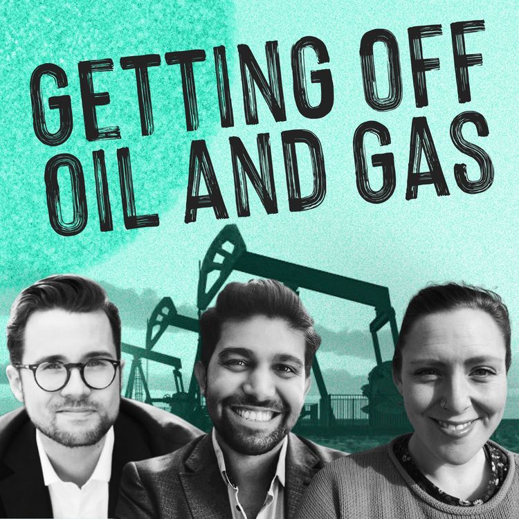 cover art for Episode 5: Getting off of Oil and Gas