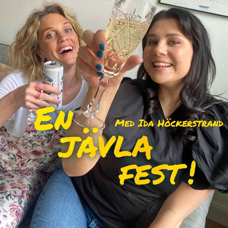 cover art for #7 En jävla fest med Ida Höckerstrand