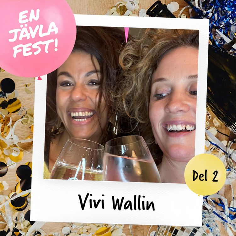 cover art for #83 En jävla fest med Vivi Wallin (del 2)