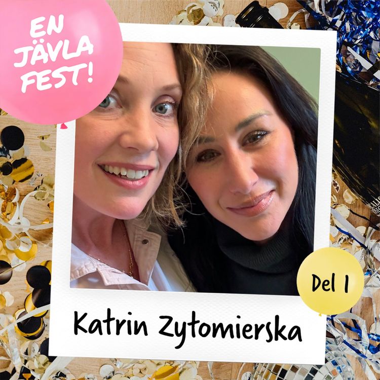 cover art for #86 Katrin Zytomierska: Jag hatar hemmafester!