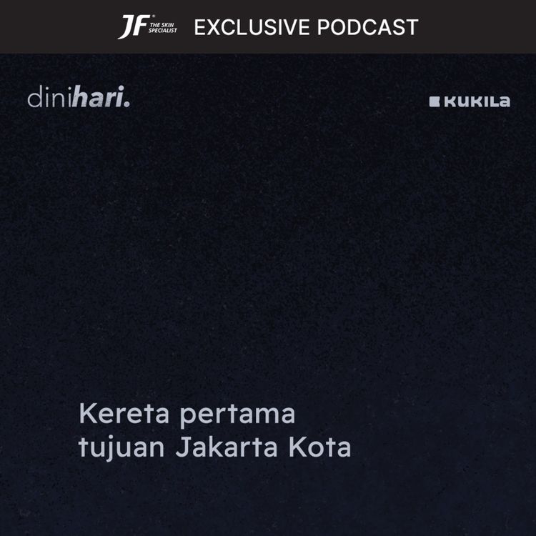 cover art for Kereta pertama tujuan Jakarta Kota - JF #GakKenaMental