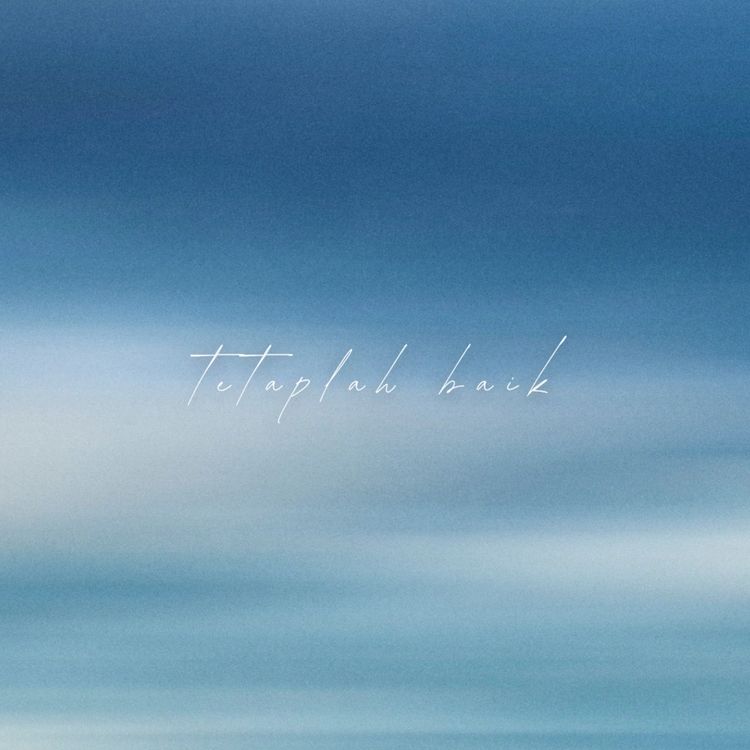 cover art for tetaplah menjadi baik