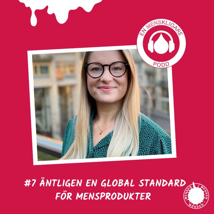 cover art for #7 Äntligen en global standard för mensprodukter