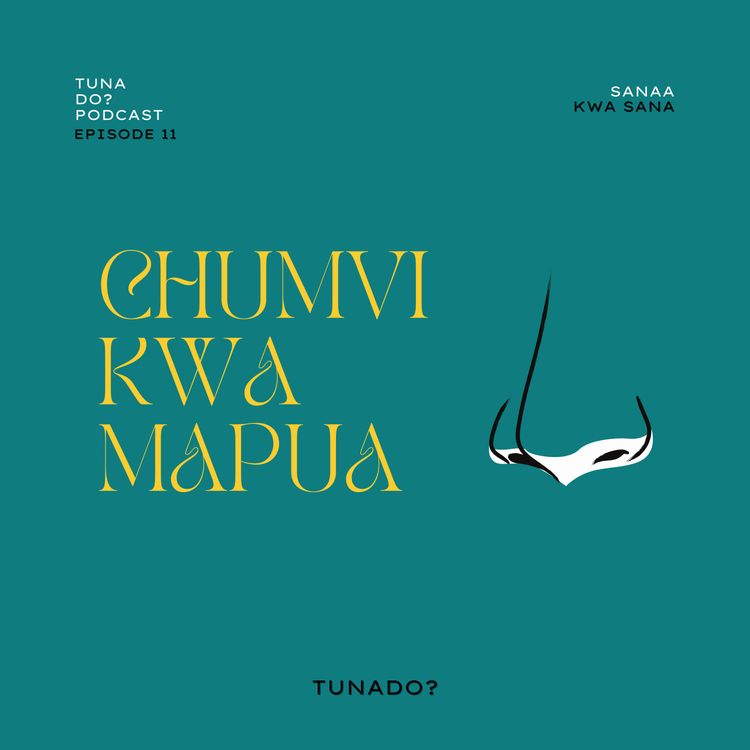 cover art for Ep. 11: Chumvi kwa Mapua