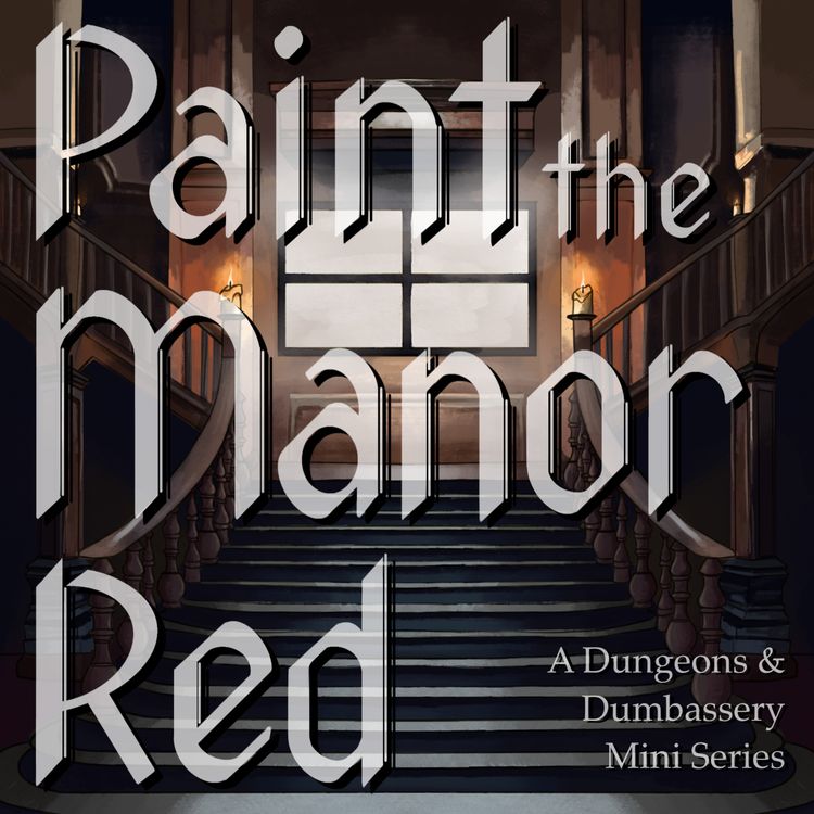 cover art for Paint the Manor Red - Part 3