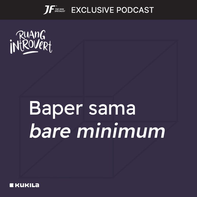 cover art for Baper sama bare minimum - JF #GakKenaMental
