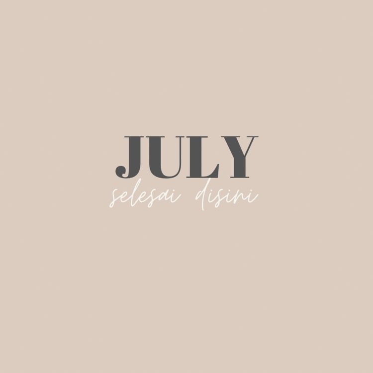 cover art for July, selesai disini