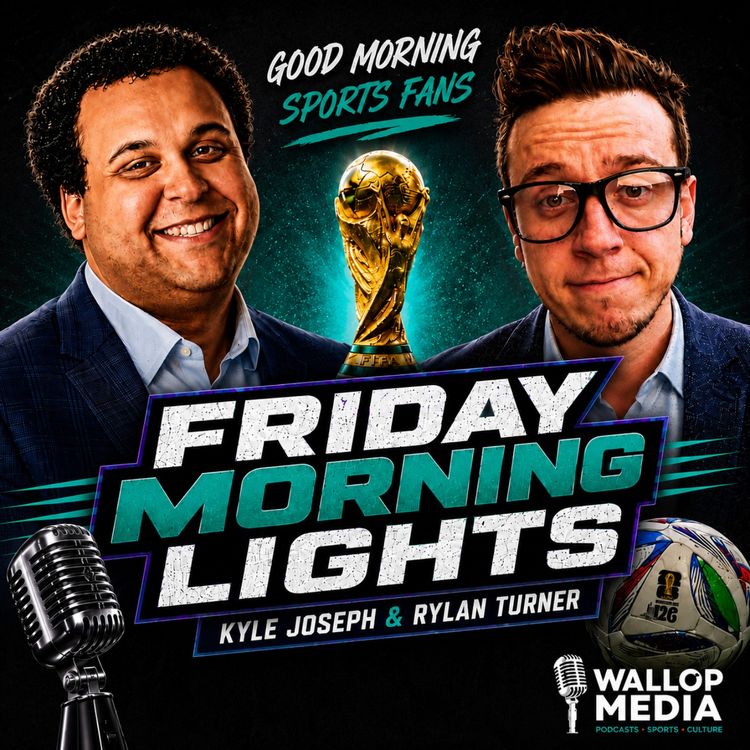 cover art for Friday Morning Lights: The 2026 FIFA World Cup Preview Show.