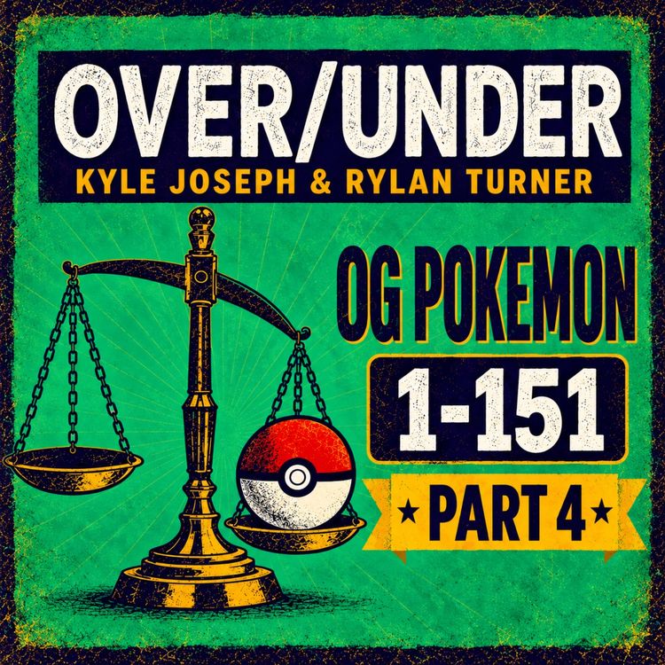 cover art for Over/Under: OG Pokemon 1-151 (Part 4)