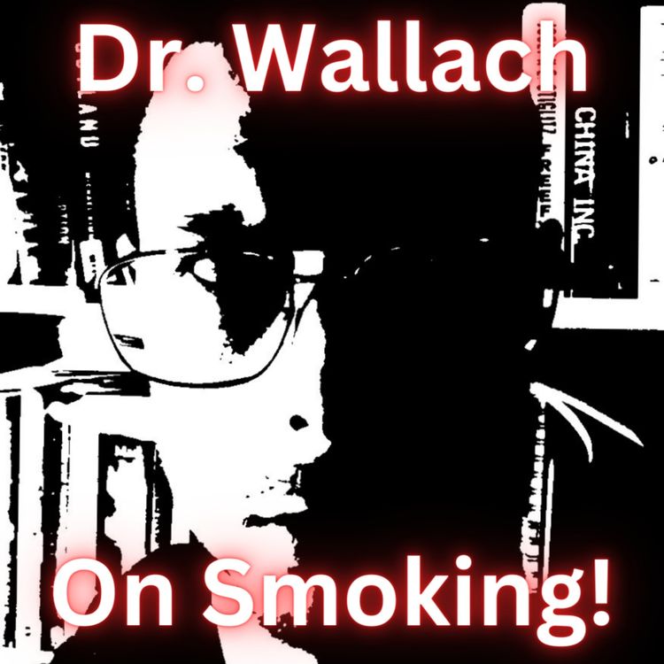 cover art for Dr. Wallach on Smoking Tobacco (A Pathologist's Perspective)