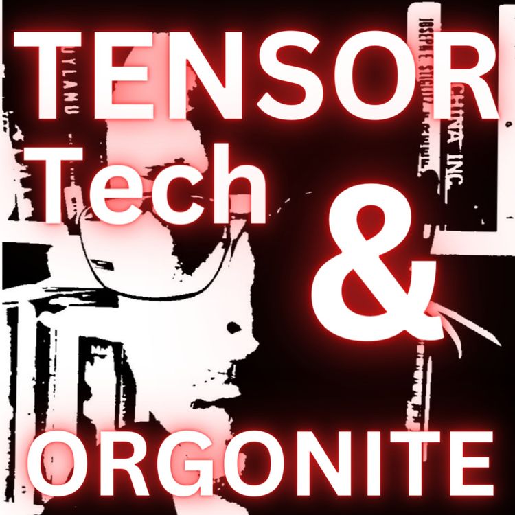 cover art for Tensor Tech & Orgonite - Torroidal Fields and Energy Devices