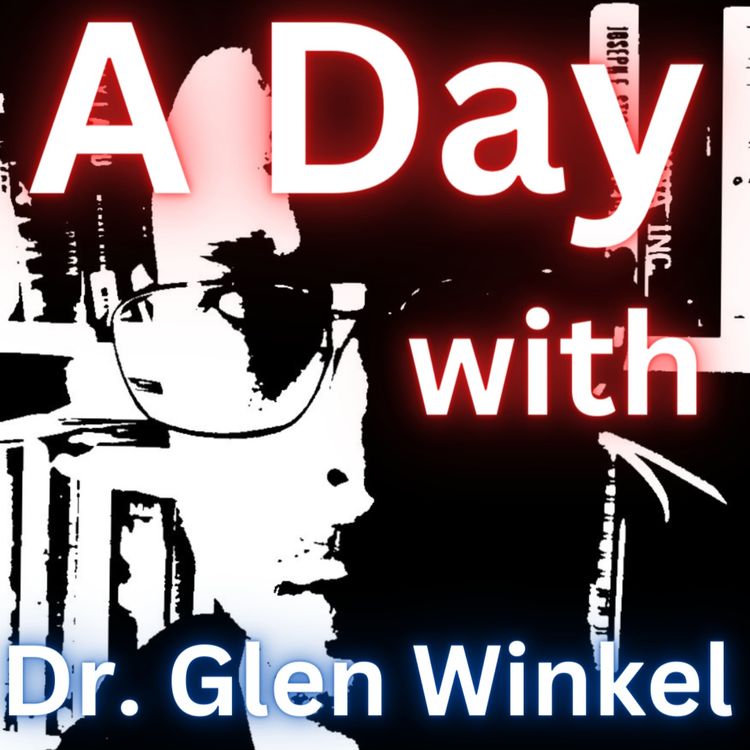 cover art for A Day With Dr. Glen Winkel - Research, Keto, High-Performance Athletics, and More!