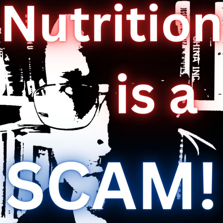 cover art for Nutrition is a SCAM - With Elena Martin
