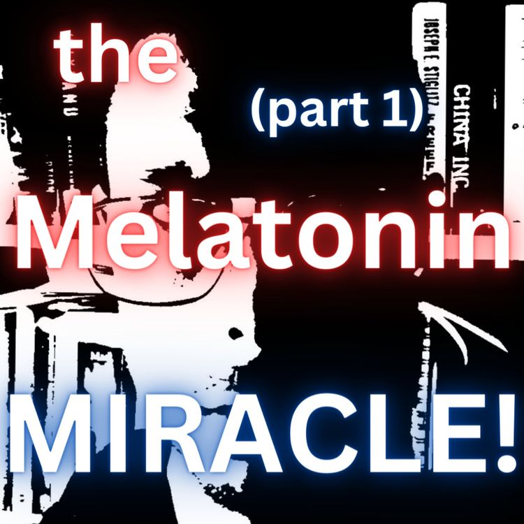 cover art for The Melatonin MIRACLE: surprising importance of sleep and melatonin in disease prevention (part 1)