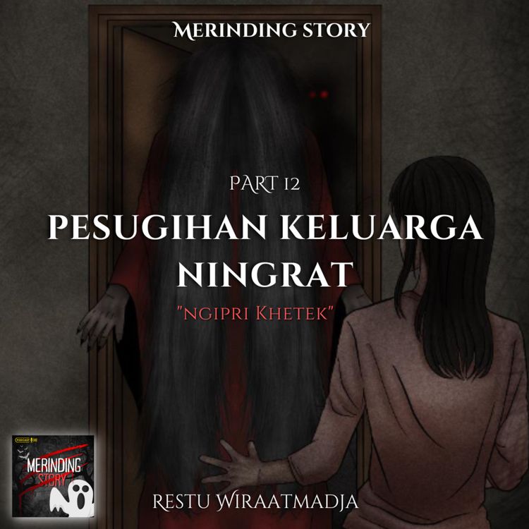cover art for 109. (Eps 12) Pesugihan Keluarga Ningrat By Restu Wiraatmadja