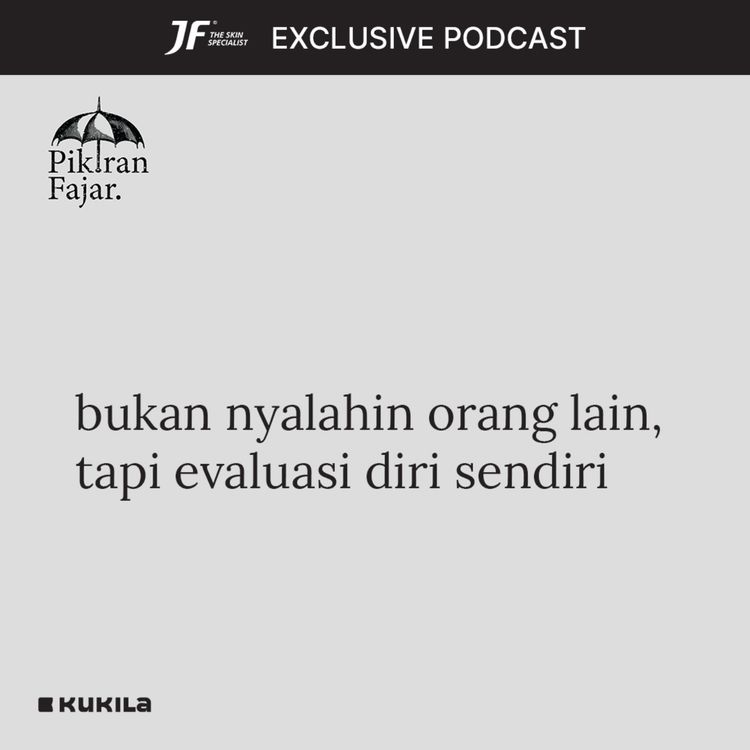 cover art for bukan nyalahin orang lain, tapi evaluasi diri sendiri - JF #GakKenaMental