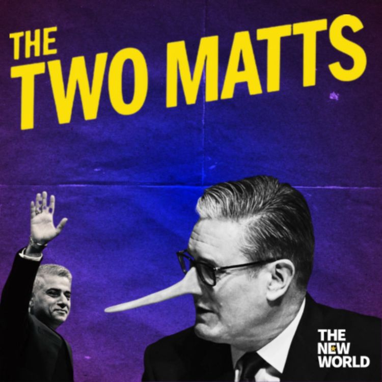 cover art for The Two Matts Q&A: Starmer coup, Sadiq for PM and too much Dracula?