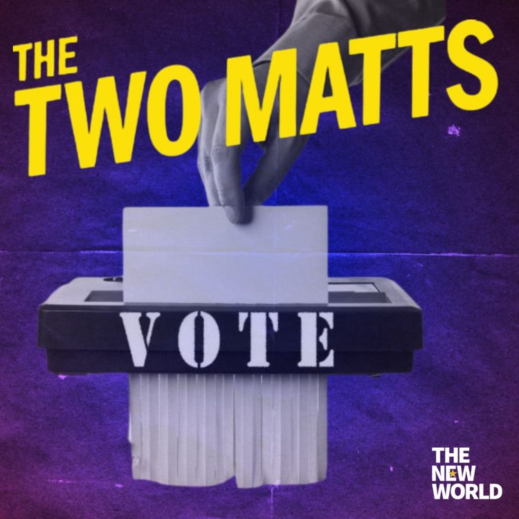 cover art for The Two Matts Q&A: Is Nato dead? Is Marty Supreme any good? And should old people vote?