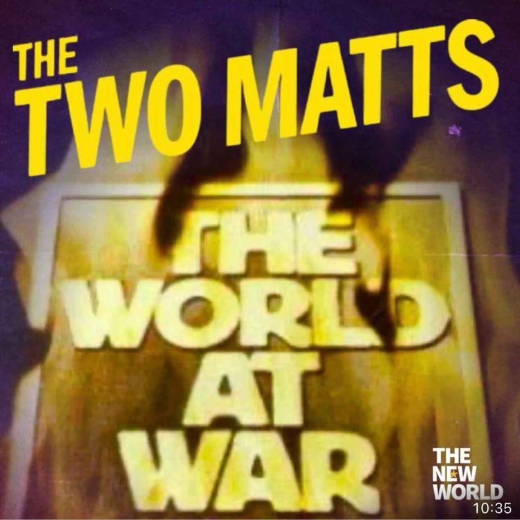 cover art for This week's Two Matts Q&A: Is this the start of World War III?