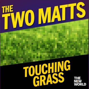 Have you been Touching Grass? You should be