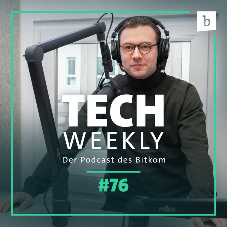 cover art for Tech Weekly | Digitale Souveränität und Innovationskraft - Deutschlands Herausforderungen