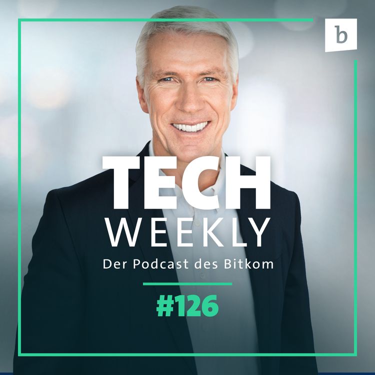 cover art for Tech Weekly | Digitalbranche wächst und Deutschland ist für Gründer attraktiver