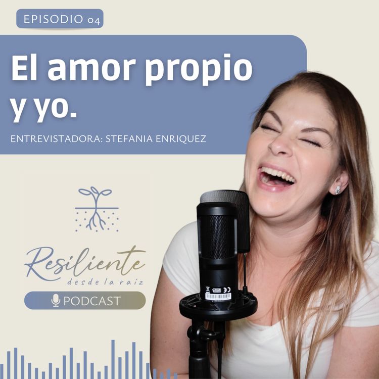 cover art for Episodio 4: El amor propio y yo