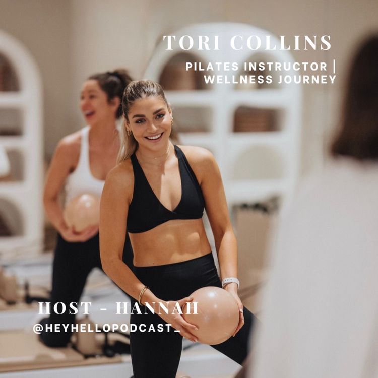 cover art for Tori Collins | Pilates Instructor | Wellness journey 
