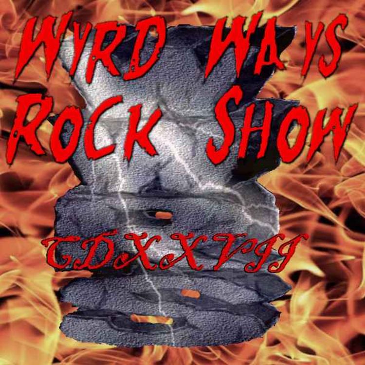 cover art for Wyrd Ways Rock Show CDXXVII