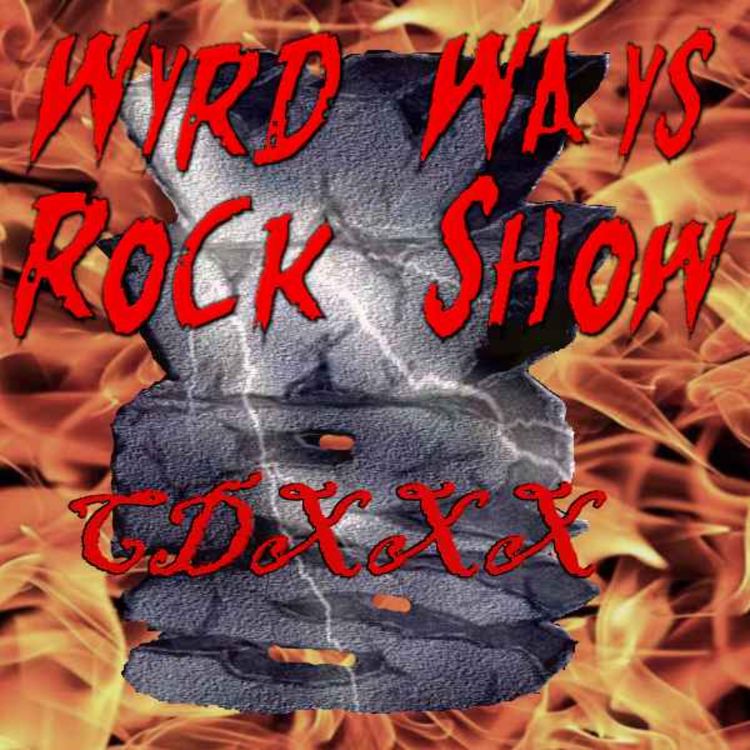 cover art for Wyrd Ways Rock Show CDXXX