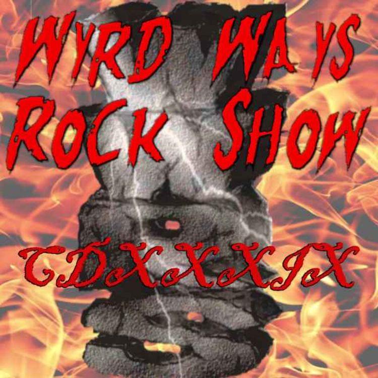 cover art for Wyrd Ways Rock Show CDXXXIX