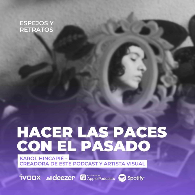 cover art for 10 - Hacer las paces con el pasado