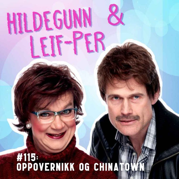 cover art for #115: Oppovernikk og Chinatown