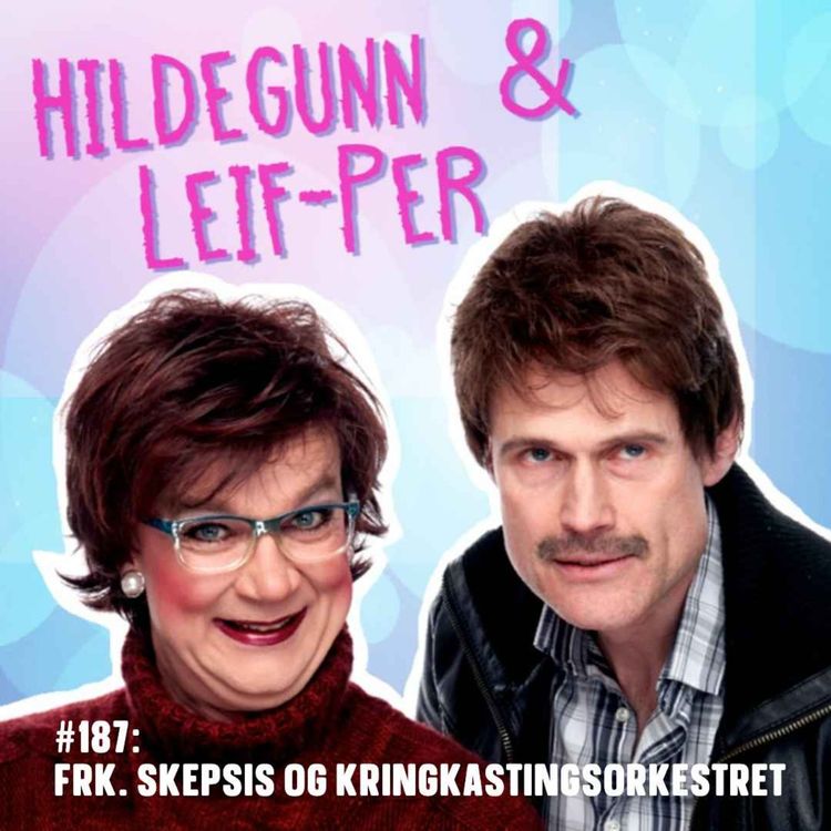 cover art for #187: Frk. Skepsis og Kringkastingsorkestret