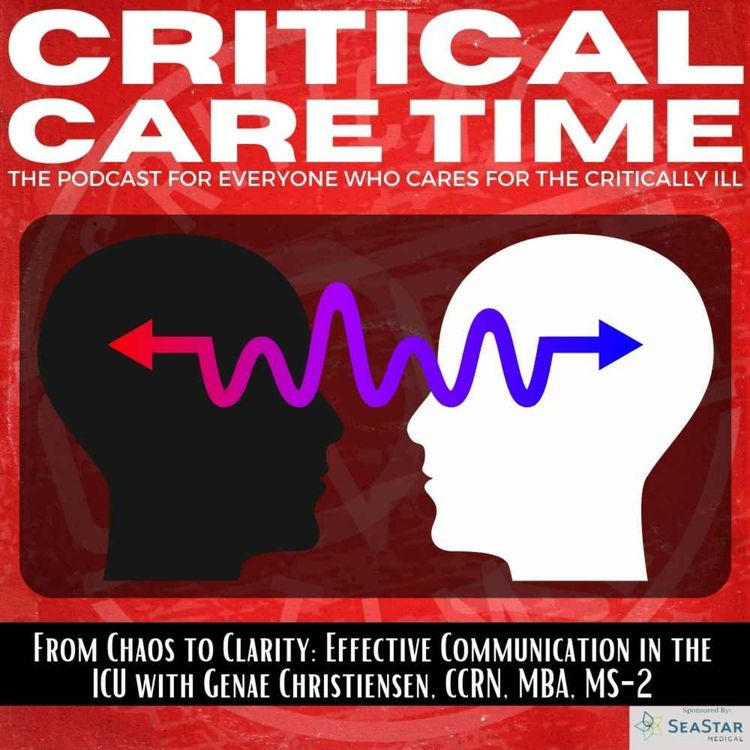 cover art for 46. From Chaos to Clarity: Effective Communication in the ICU