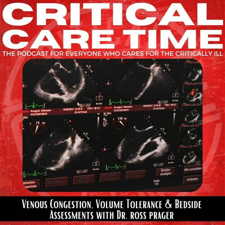 cover art for 57. Venous Congestion,  Volume Tolerance and Bedside Assessments