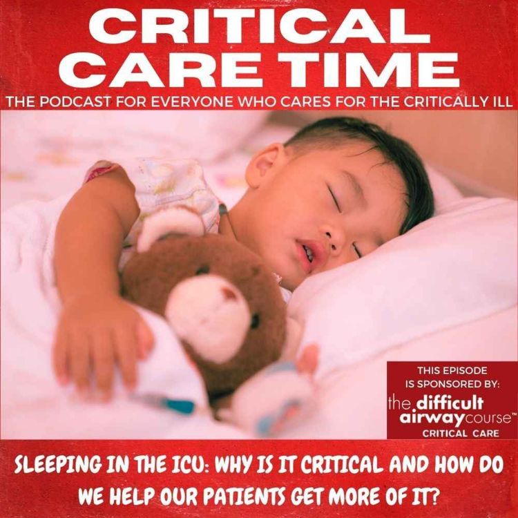 cover art for 67. Sleeping in the ICU: Why is it critical and how do we help our patients get more of it?