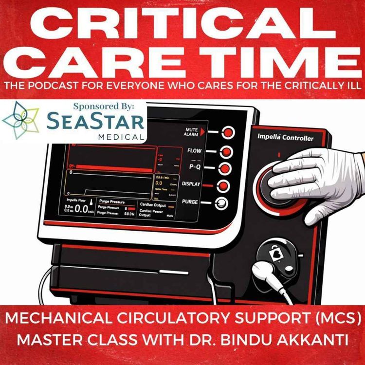cover art for 69. Mechanical Circulatory Support Master Class with Dr. Bindu Akkanti
