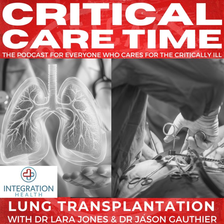 cover art for 74. Lung Transplantation with Dr Lara Jones and Dr Jason Gauthier
