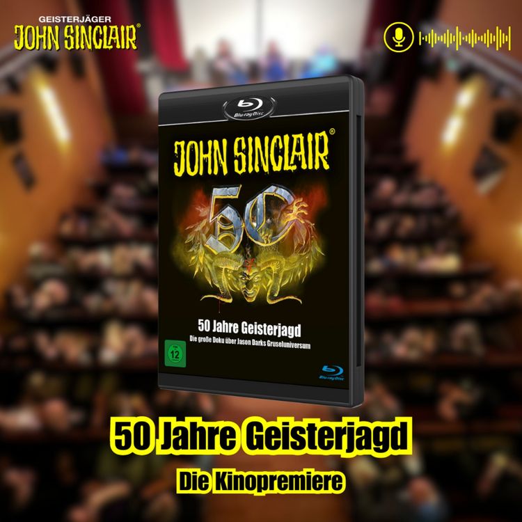 cover art for DER JOHN-SINCLAIR-PODCAST - August 2024: 50 Jahre Geisterjagd - Die Kinopremiere