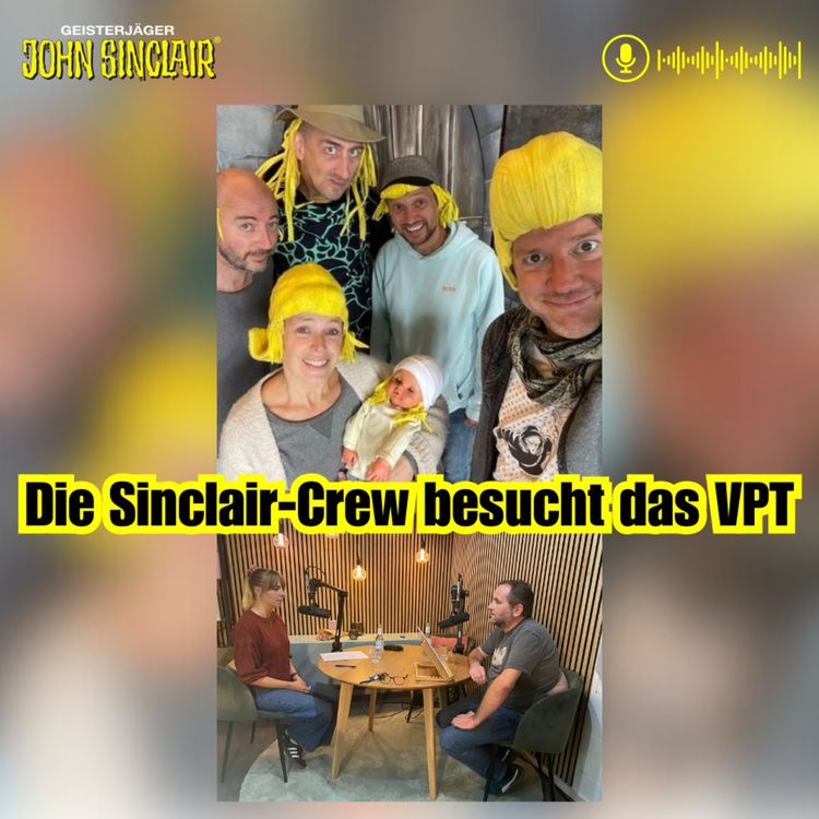 cover art for DER JOHN-SINCLAIR-PODCAST - Oktober 2024: Die Sinclair-Crew besucht das VPT