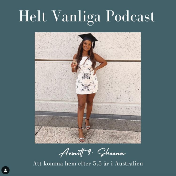 cover art for 9. Sheena - Att komma hem efter 5,5 år i Australien 