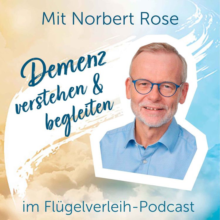 cover art for Demenz verstehen & begleiten - mit Norbert Rose