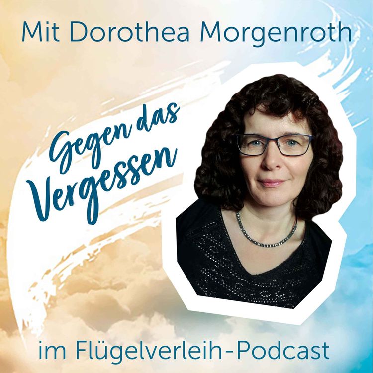 cover art for Gegen das Vergessen - mit Dorothea Morgenroth