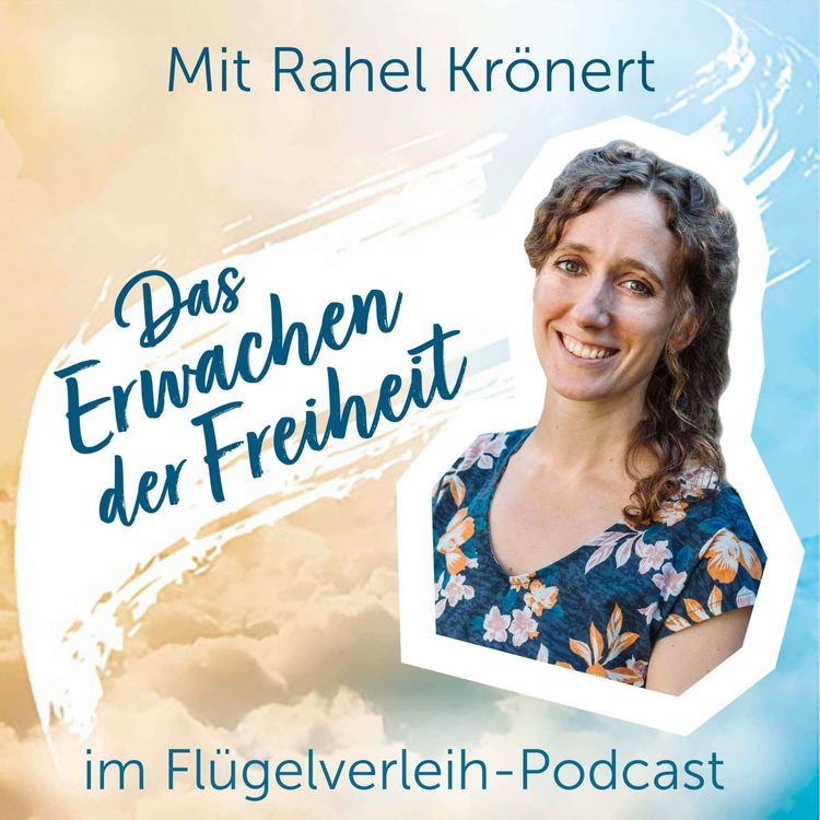 cover art for Das Erwachen der Freiheit - mit Rahel Krönert