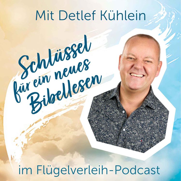 cover art for Schlüssel für ein neues Bibellesen - mit Detlef Kühlein