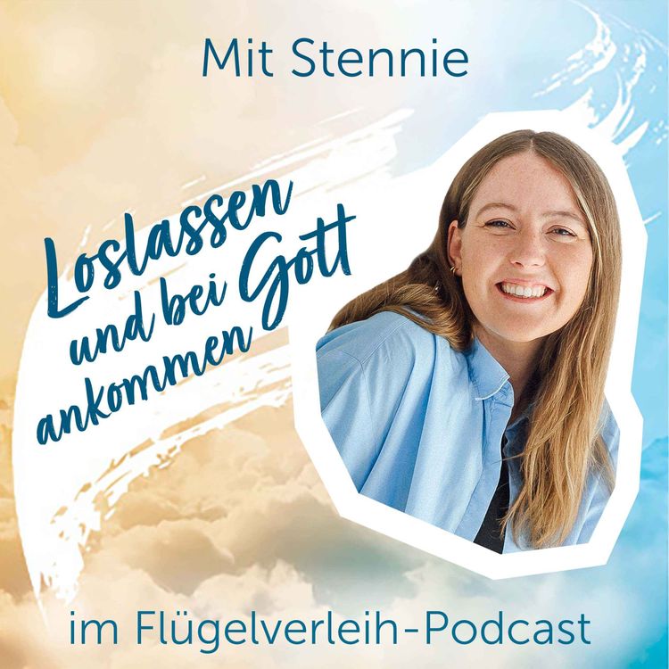 cover art for Loslassen und bei Gott ankommen - mit Stennie