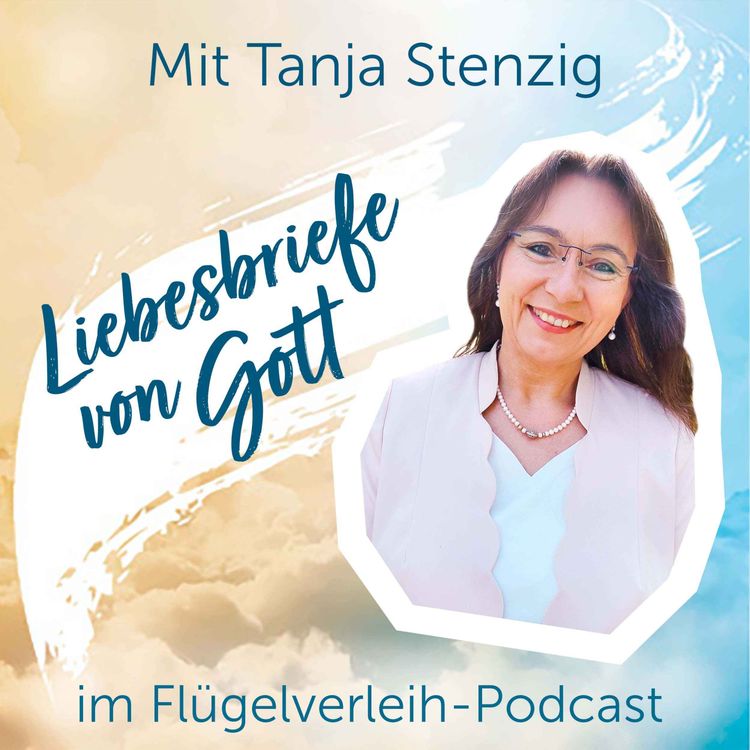 cover art for Liebesbriefe von Gott - mit Tanja Stenzig