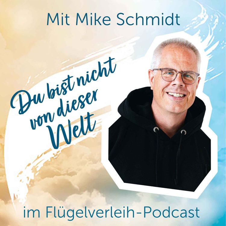 cover art for Du bist nicht von dieser Welt - mit Mike Schmidt
